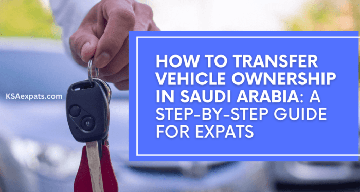 How to Transfer Vehicle Ownership in Saudi Arabia: A Step-by-Step Guide ...